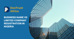 Business Name vs Limited Company Registration in Nigeria: Which Is Better?