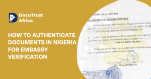 How to Authenticate Documents in Nigeria for Embassy Verification