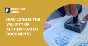 How Long is the Validity of Authenticated Documents