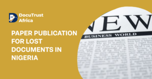 Paper Publication for Lost Documents in Nigeria